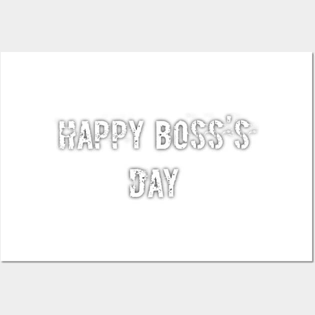 Happy boss's day Wall Art by D_creations